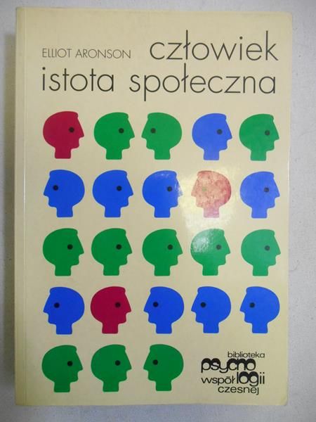 Aronson Elliot - Człowiek - istota społeczna