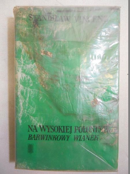 Vincenz Stanisław - Na wysokiej połoninie. Barwinkowy wianek