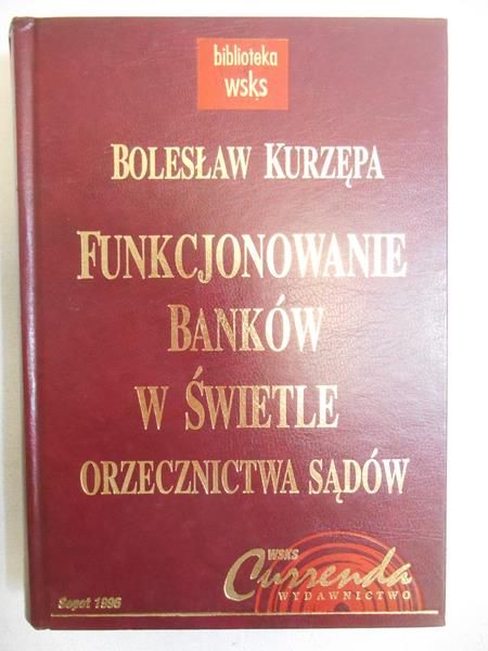 Funkcjonowanie banków w świetle orzeczenia sądów
