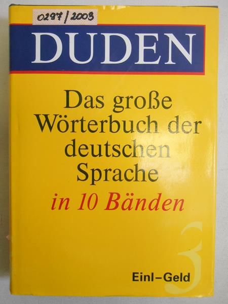 Duden. Das große Wörterbuch der deutschen Sprache, Einl-Geld