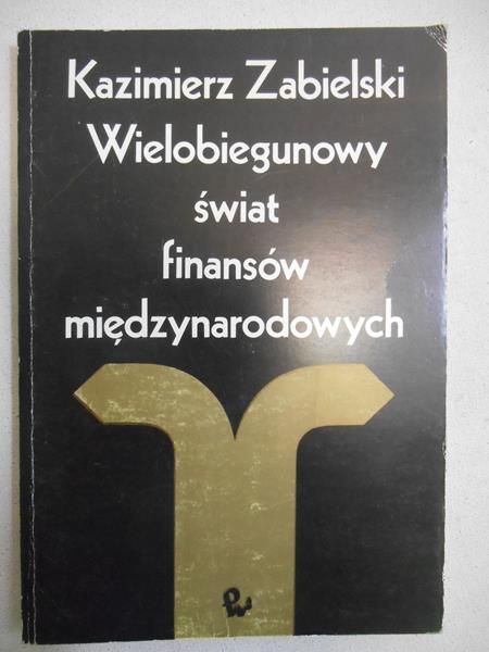 Wielobiegunowy świat finansów międzynarodowych