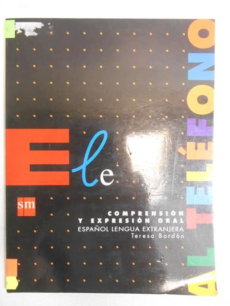 Al teléfono: comprensión y expresión oral : español lengua extranjera