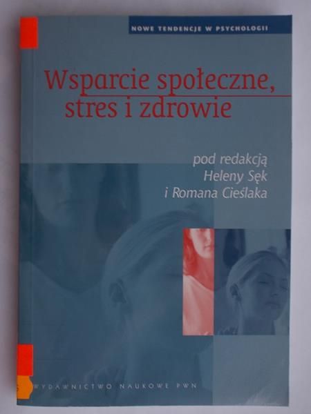 Sęk Helena (red.) - Wsparcie społeczne, stres i zdrowie