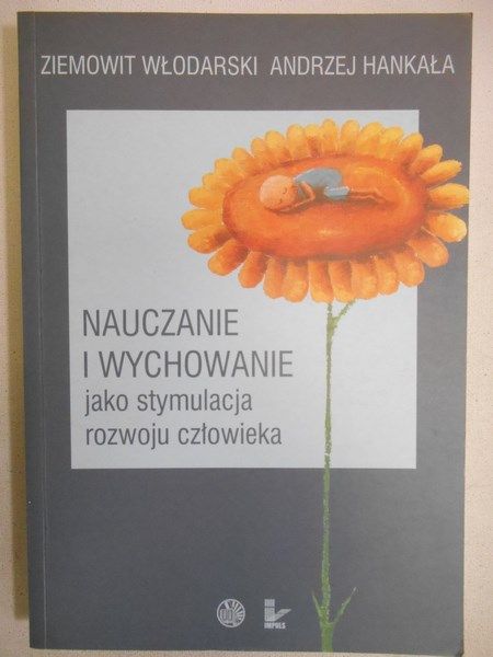 Nauczanie i wychowanie jako stymulacja rozwoju człowieka