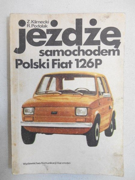 Jeżdżę samochodem Polski Fiat 126P