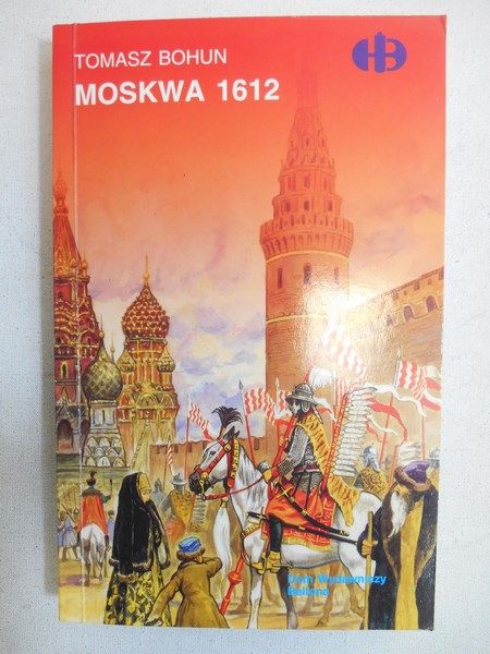 Moskwa 1612, Historyczne Bitwy