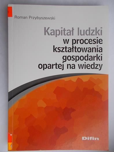 Kapitał ludzki w procesie kształtowanie gospodarki opartej na wiedzy
