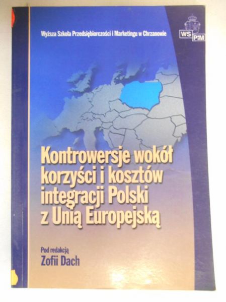 Kontrowersje wokół korzyści i kosztów integracji Polski z Unią Europejską