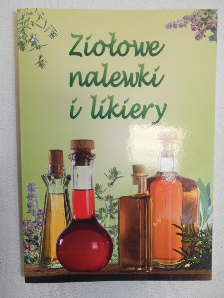 Ziołowe nalewki i likiery