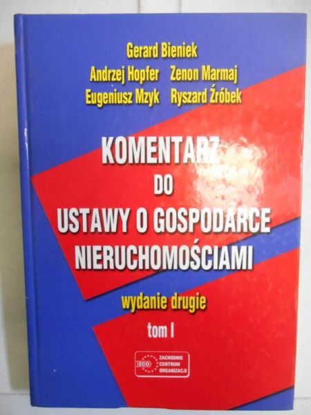 Bieniek Gerard - Komentarz do ustawy o gospodarce nieruchomościami, tom I