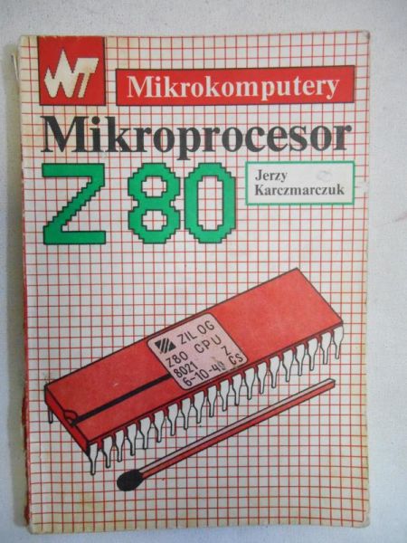 Karczmarczuk Jerzy - Mikroprocesor Z80