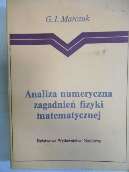 Marczuk G.I. - Analiza numeryczna zagadnień fizyki matematycznej