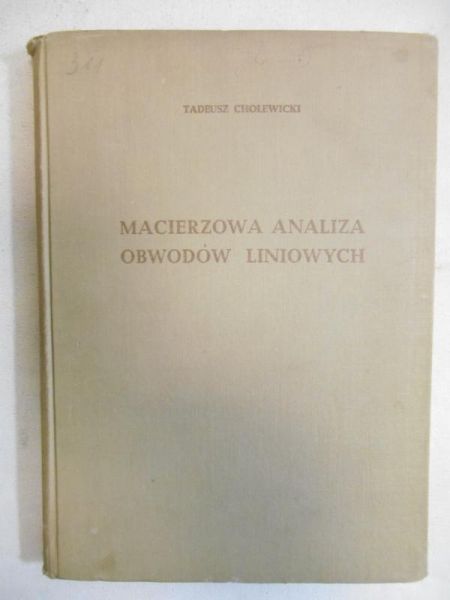 Cholewicki Tadeusz - Macierzowa analiza obwodów liniowych