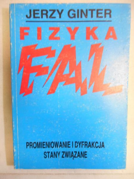 Ginter Jerzy  - Fizyka fal