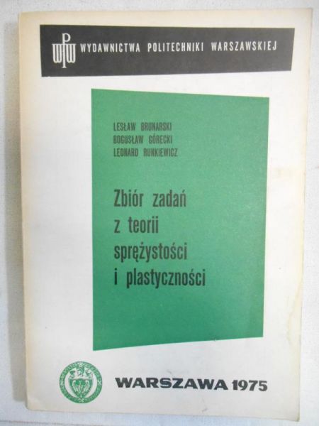 Zbiór zadań z teorii sprężystości i plastyczności