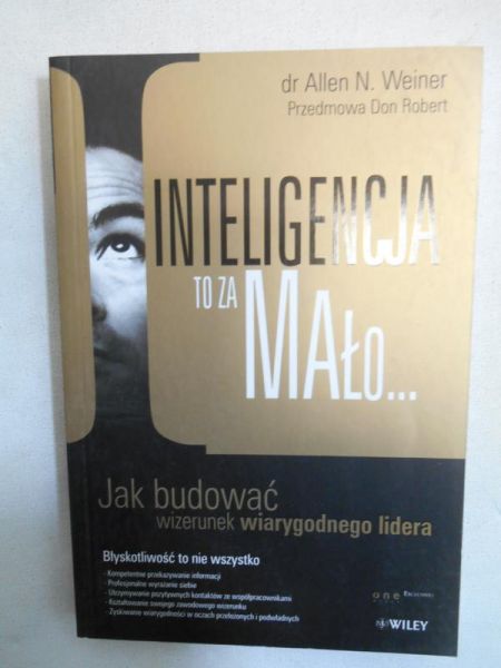 Inteligencja to za mało…