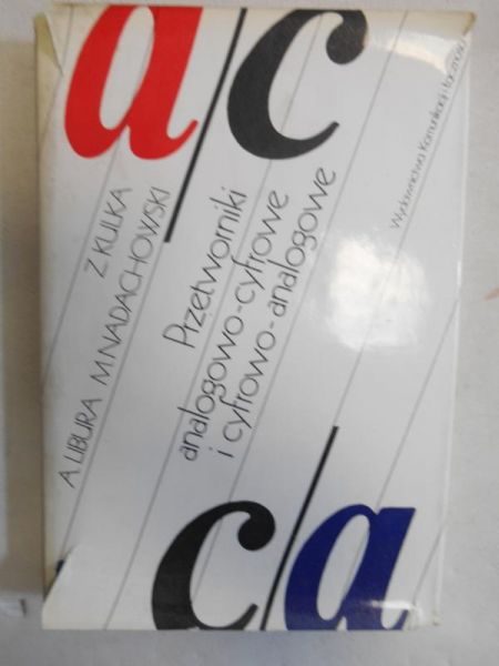Przetworniki analogowo - cyfrowe i cyfrowo - analogowe