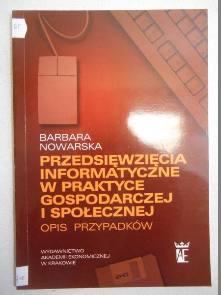 Przedsięwzięcia informatyczne w praktyce gospodarczej i społecznej
