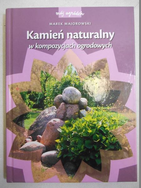 Kamień naturalny w kompozycjach ogrodowych