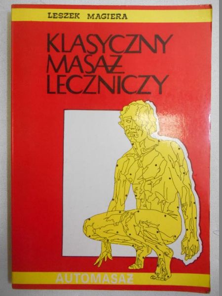 Magiera Leszek - Klasyczny masaż leczniczy
