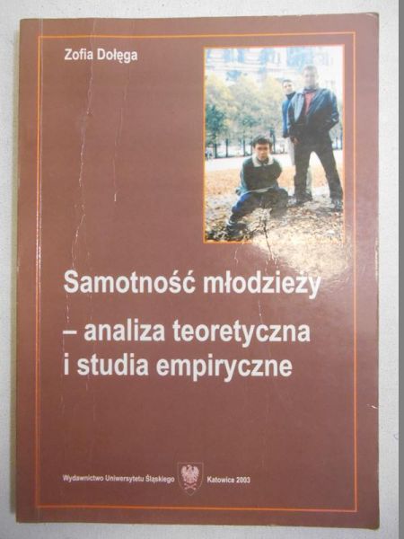 Dołęga Zofia - Samotność młodzieży - analiza teoretyczna i studia empiryczne