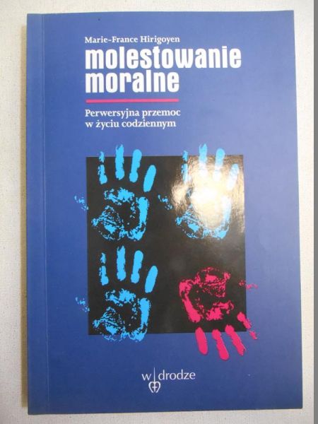 Hirigoyen Marie-France - Molestowanie moralne