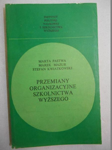 Przemiany organizacyjne szkolnictwa wyższego