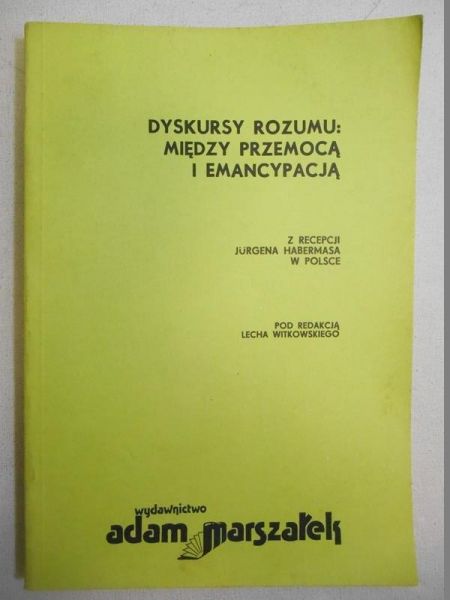 Dyskursy rozumu: między przemocą i emancypacją