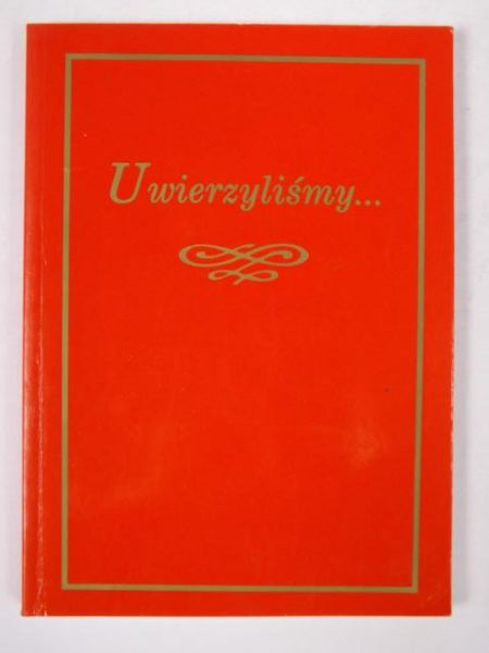 Uwierzyliśmy…