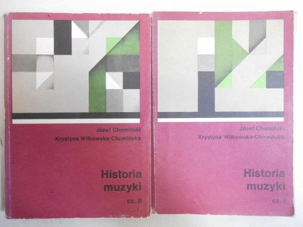 Chomiński Józef - Historia muzyki cz. 1 i cz. 2