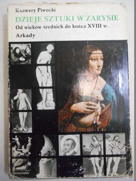 Piwocki Ksawery - Dzieje sztuki w zarysie, t. II