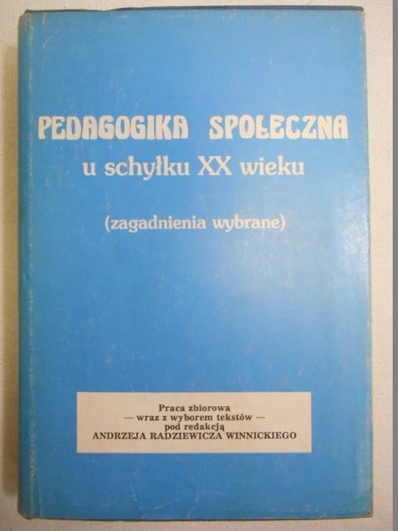 Pedagogika społeczna u schyłku XX wieku