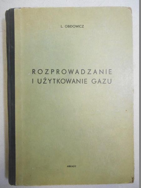 Rozprowadzanie i użytkowanie gazu