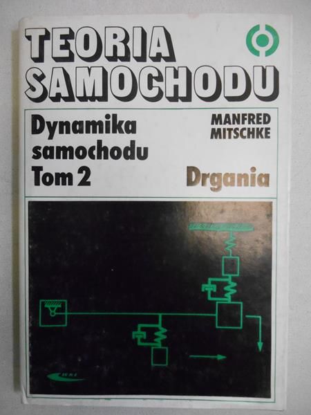 Mitschke Manfred - Dynamika samochodu, Tom II
