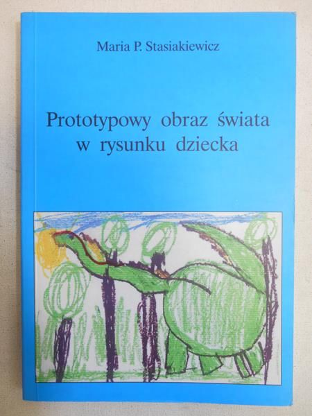 Prototypowy obraz świata w rysunku dziecka