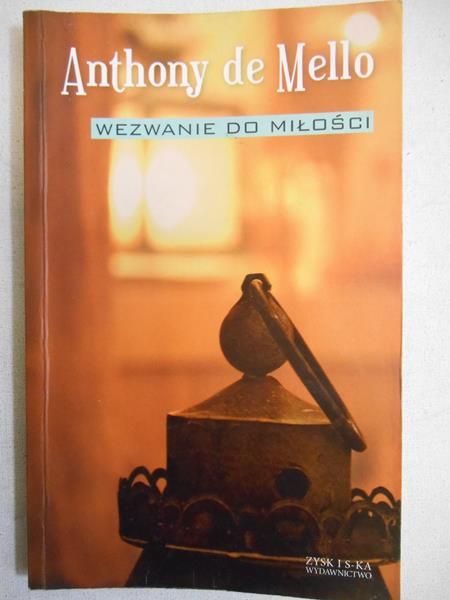 de Mello Anthony - Wezwanie do miłości
