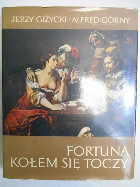 Giżycki Jerzy - Fortuna kołem się toczy