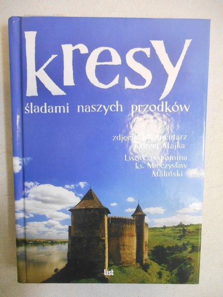 Kresy. Śladami naszych przodków