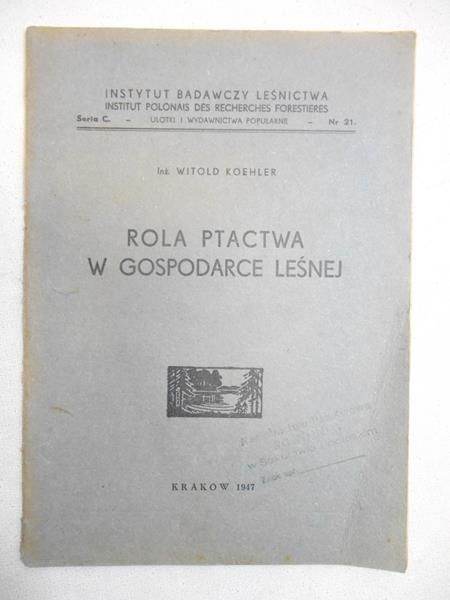 Rola ptactwa w gospodarce leśnej 1947 r.
