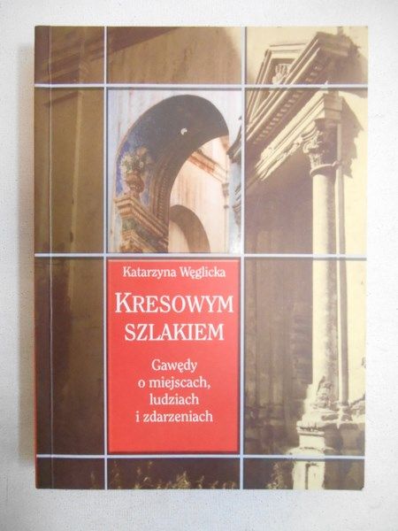 Kresowym szlakiem