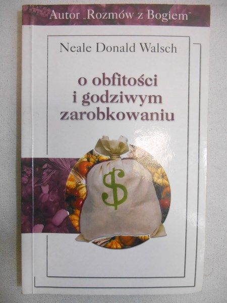 O obfitości i godziwym zarobkowaniu