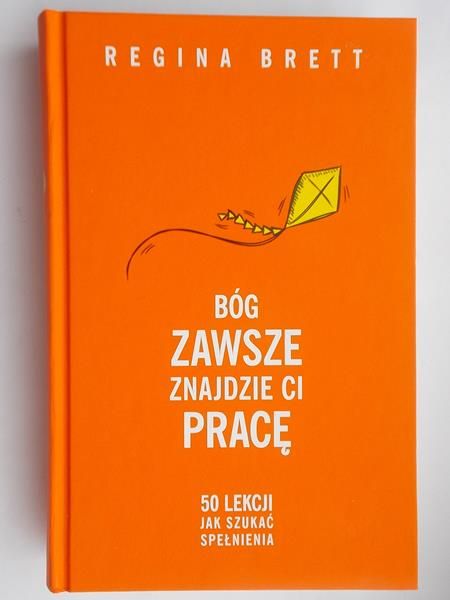Brett Regina - Bóg zawsze znajdzie Ci pracę
