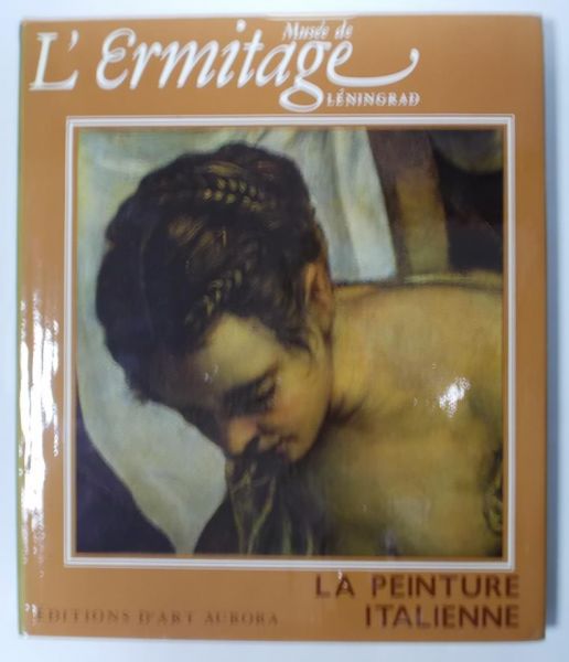 Musee de l'Ermitage Leningrad, La Peinture Italienne