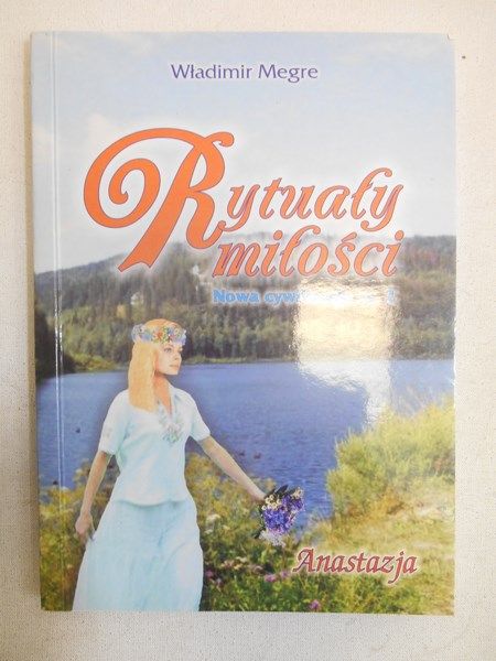 Anastazja, Rytuały miłości. Nowa cywilizacja cz. 2