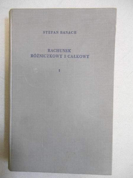 Rachunek różniczkowy i całkowy, T. I