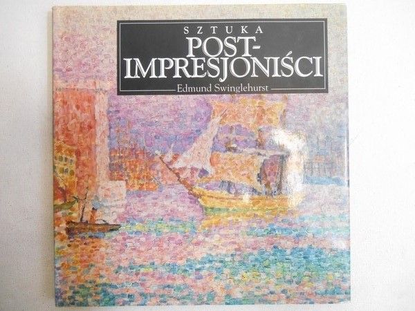 Swinglehurst Edmund - Sztuka. Postimpresjoniści