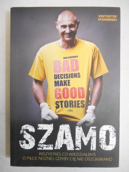 Szamo. Wszystko, co wiedziałbys o piłce nożnej, gdyby cię nie oszukiwano
