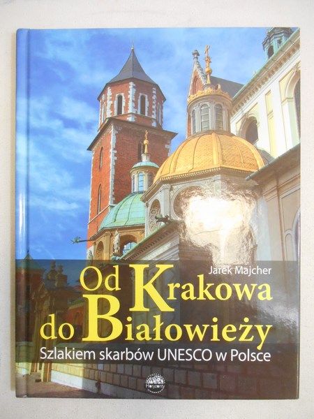 Majcher Jarek - Od Krakowa do Białowieży