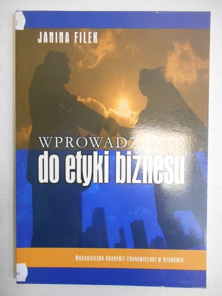 Filek Janina - Wprowadzenie do etyki biznesu