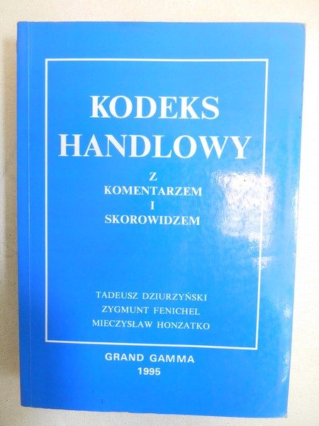Kodeks handlowy z komentarzem i skorowidzem